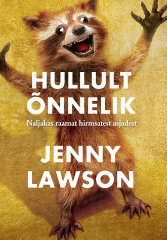 Jenny Lawson, Hullult õnnelik