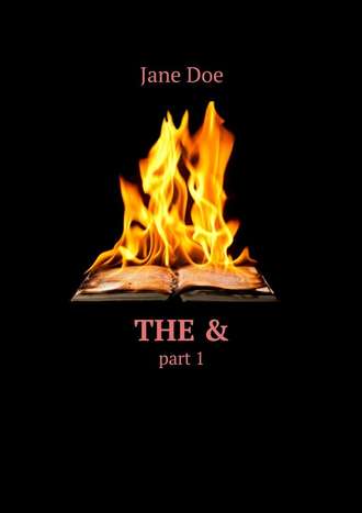 Jane Doe, The &. Part 1