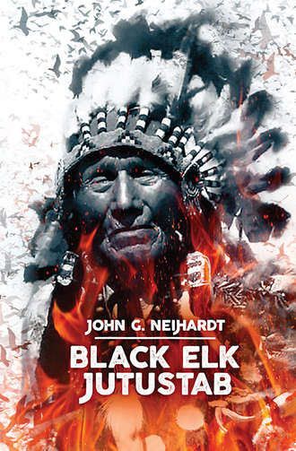 John Neihardt, Black Elk jutustab