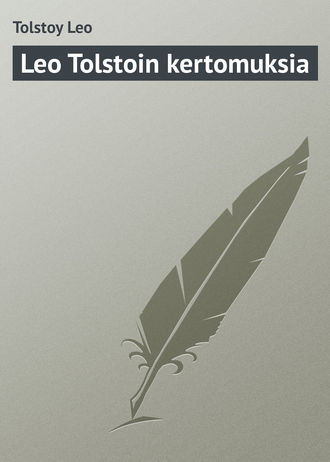 Leo Tolstoy, Leo Tolstoin kertomuksia