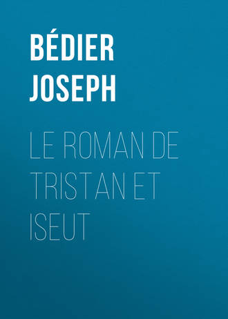 Joseph Bédier, Le roman de Tristan et Iseut