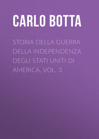 Carlo Botta, Storia della Guerra della Independenza degli Stati Uniti di America, vol. 3