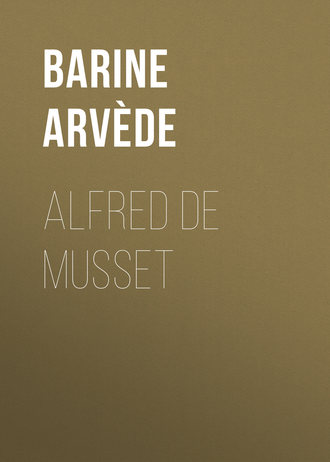 Arvède Barine, Alfred de Musset