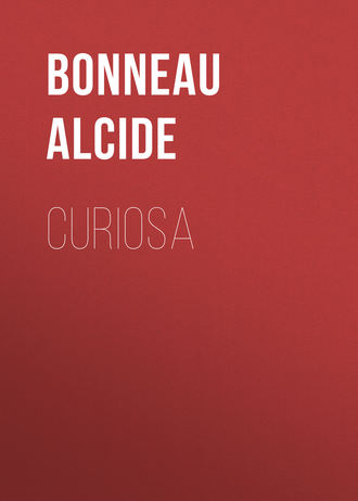 Alcide Bonneau, Curiosa
