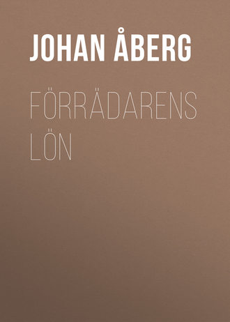 Johan Åberg, Förrädarens lön