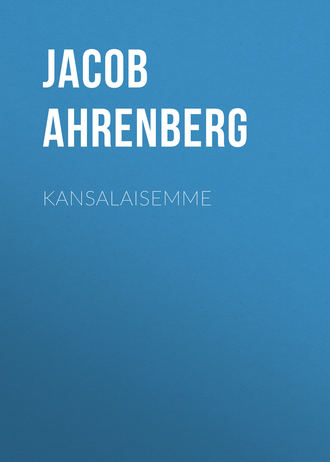 Jacob Ahrenberg, Kansalaisemme