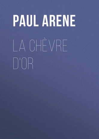 Paul Arene, La Chèvre d'Or