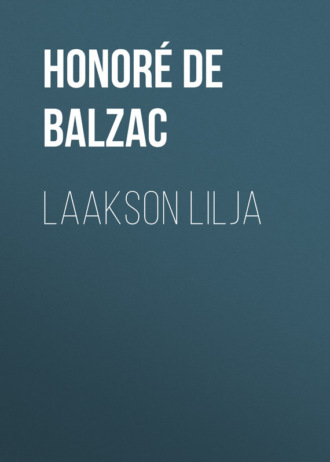 Honoré Balzac, Laakson lilja