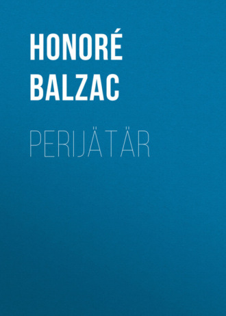 Honoré Balzac, Perijätär