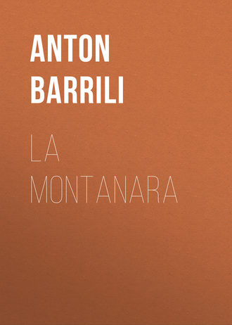 Anton Barrili, La montanara