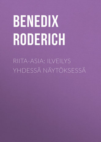 Roderich Benedix, Riita-asia: Ilveilys yhdessä näytöksessä