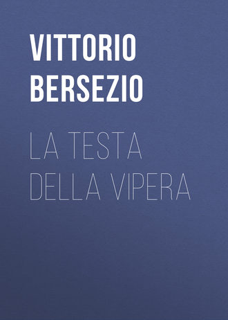 Vittorio Bersezio, La testa della vipera