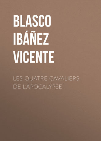 Vicente Blasco Ibáñez, Les quatre cavaliers de l'apocalypse