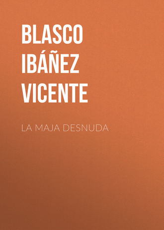 Vicente Blasco Ibáñez, La maja desnuda