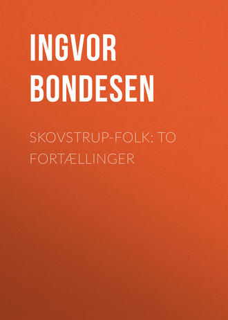 Ingvor Bondesen, Skovstrup-Folk: To Fortællinger