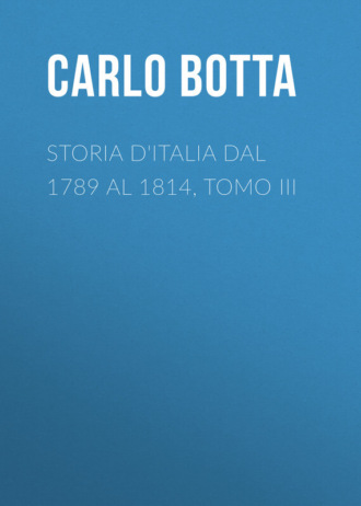 Carlo Botta, Storia d'Italia dal 1789 al 1814, tomo III