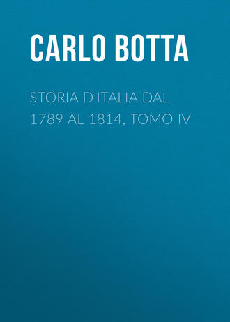 Carlo Botta, Storia d'Italia dal 1789 al 1814, tomo IV