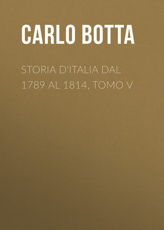 Carlo Botta, Storia d'Italia dal 1789 al 1814, tomo V