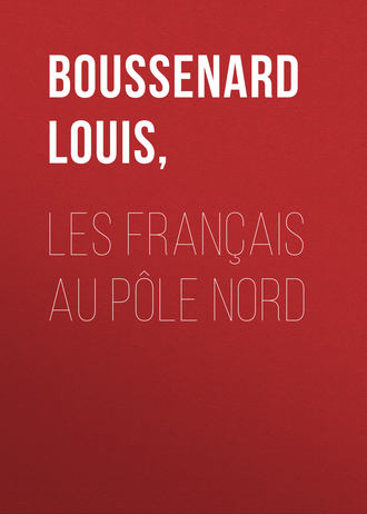 Louis Boussenard, Les français au pôle Nord