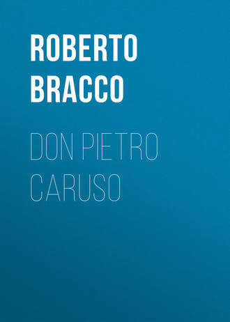 Roberto Bracco, Don Pietro Caruso