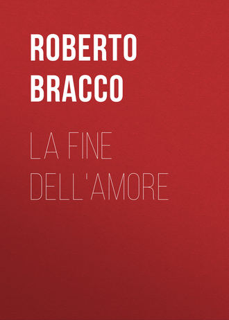 Roberto Bracco, La fine dell'amore