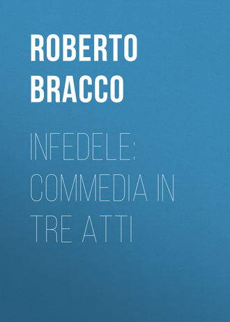 Roberto Bracco, Infedele: Commedia in tre atti