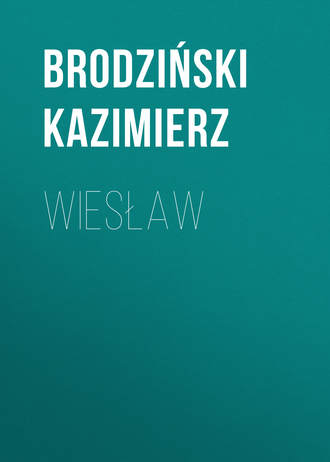 Kazimierz Brodziński, Wiesław
