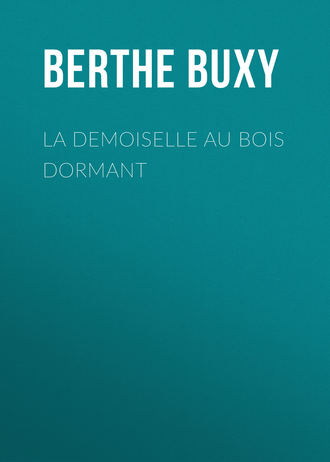 Berthe Buxy, La Demoiselle au Bois Dormant