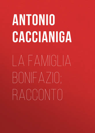 Antonio Caccianiga, La famiglia Bonifazio; racconto