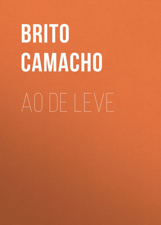 Brito Camacho, Ao de Leve