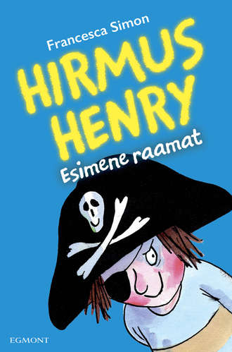 Francesca Simon, Hirmus Henry. Esimene raamat. Sari «Hirmus Henri»