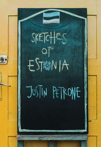 Justin Petrone, Sketches of Estonia