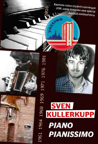 Sven Kullerkupp, Piano pianissimo