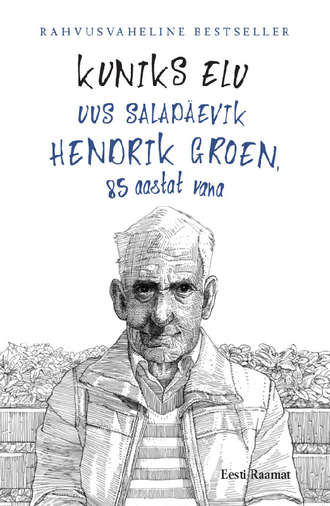 Hendrik Groen, Kuniks elu