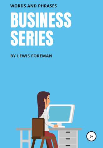 Lewis Foreman, Business Series. Full