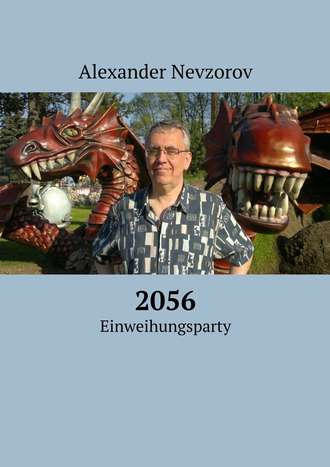 Alexander Nevzorov, 2056. Einweihungsparty