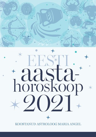 Maria Angel, Eesti aastahoroskoop 2021
