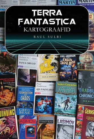 Raul Sulbi, Terra Fantastica kartograafid. Kirjandusloolisi artikleid ja kriitikat 1995–2020