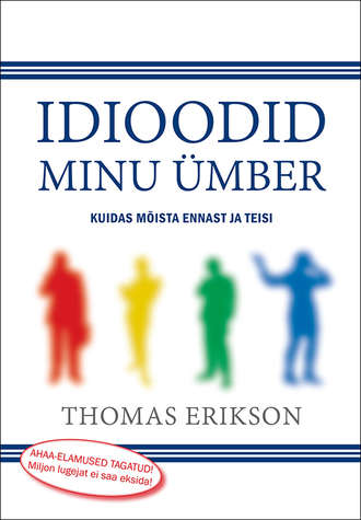 Thomas Erikson, Idioodid minu ümber