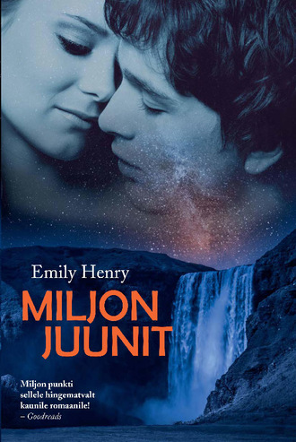 Emily Henry, Miljon Juunit