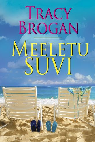 Tracy Brogan, Meeletu suvi