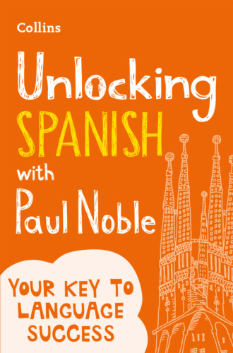 Paul Noble, Unlocking Spanish with Paul Noble: Your key to language success with the bestselling language coach