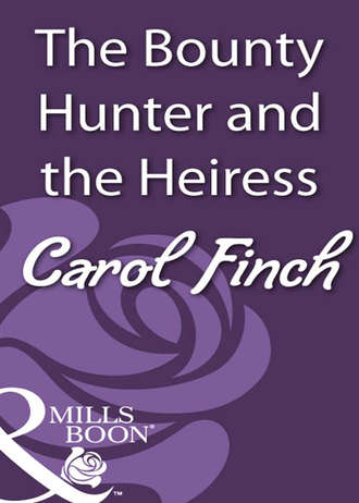 Carol Finch, The Bounty Hunter and the Heiress