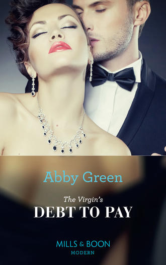 ABBY GREEN, The Virgin's Debt To Pay