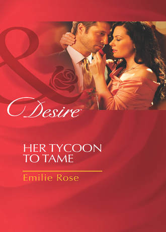 Emilie Rose, Her Tycoon to Tame