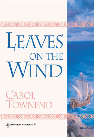 Carol Townend, Leaves On The Wind