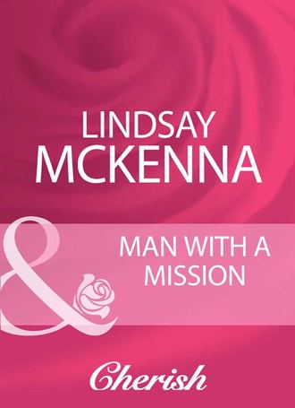 Lindsay McKenna, Man With A Mission