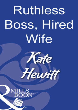 Kate Hewitt, Ruthless Boss, Hired Wife