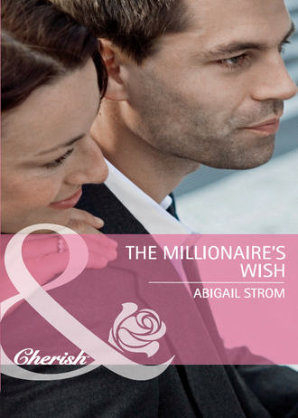 Abigail Strom, The Millionaire's Wish
