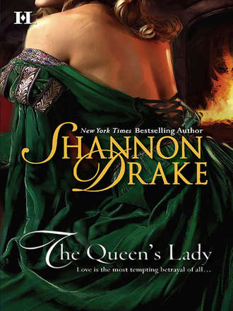 The Queen’s Lady Shannon Drake, The Queen's Lady